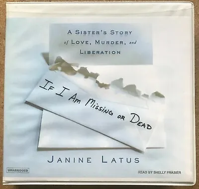 Audiobook If I Am Missing Or Dead Janine Latus Read By Shelly Frasier • $3.96