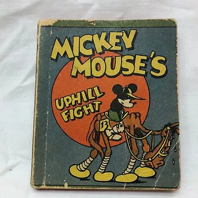 Original 1934 Whitman Publishing MICKEY MOUSE’S UPHILL FIGHT Walt Disney Book • $15