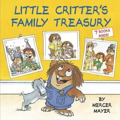 Little Critter's Family Treasury - Hardcover By Mayer Mercer - GOOD • $4.18