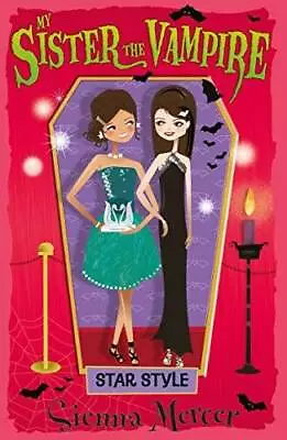 Star Style (My Sister The Vampire) - Paperback By Mercer Sienna - GOOD • $4.48