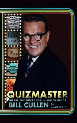 $79.47 • Buy Quizmaster: The Life & Times & Fun & Games Of Bill Cullen (Hardback)
