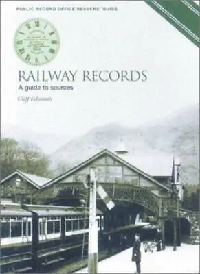 Railway Records: A Guide To Sources (Public Record Office Readers Guide) By Cli • £2.74