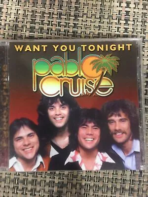 Pablo Cruise : Want You Tonight Rock 1 Disc CD • $17.99