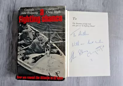 A Fighting Chance Captain John Ridgway & Sergeant Chay Blyth Signed 1966 HB • £14.99
