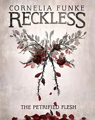 Reckless I: The Petrified Flesh (Mirrorworld)Cornelia Funke • £2.35