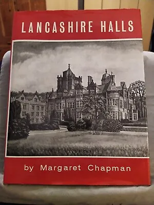 LANCASHIRE HALLS By MARGARET CHAPMAN..IST EDN 1971.. FINE IN FINE DW • £12.50