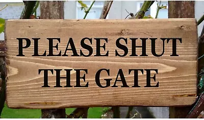 Personalised 'Please Shut The Gate' House Door Wooden Sign LG • £39.99
