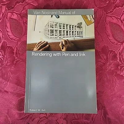 VTG Van Nostrand Reinhold Manual Of Rendering With Pen And Ink By Gill Paperback • $9.79