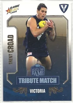 $5.99 • Buy 2008 Select Trent Croad Tribute Match Hall Of Fame Footy Card 