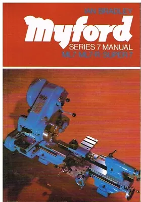 Myford Ml7  Ml7-r & Super 7 Metalworking Lathe Operation & Maintenance Manual • £32.50