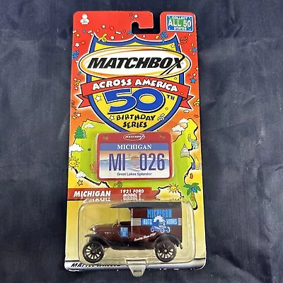 2001 MATCHBOX Across America 50th Birthday Series 1921 Ford Model T MICHIGAN  • $7.99