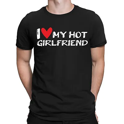 I Love My Hot Girlfriend Funny Boyfriend Valentines Novelty Mens T-Shirts #ILD • £9.99