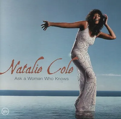 Natalie Cole - Ask A Woman Who Knows - New Cd!! • £5.95