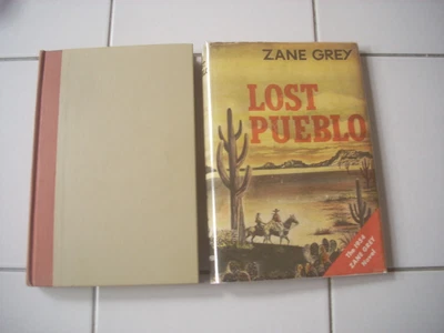 $45 • Buy Lost Pueblo, By Zane Grey. First Edition/first Printing. Near Fine W/DJ