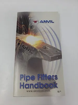 ANVIL Pipe Fitters Handbook 2001 Welding Technical Iron Fitting • $19.99