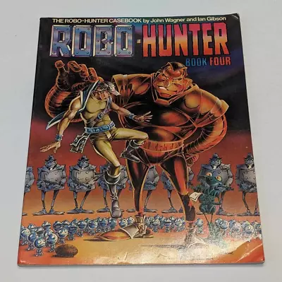 Robo-Hunter: Book Four 1985 Titan Books Graphic Novel • £12