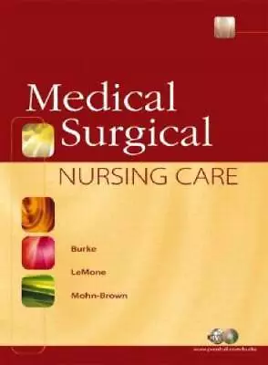 Medical-Surgical Nursing Care - Hardcover By Burke Karen M - GOOD • $6.87