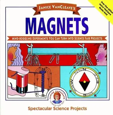 Janice Vancleave's Magnets: Mind-Boggling Experiments You Can Turn Into... • $4.99