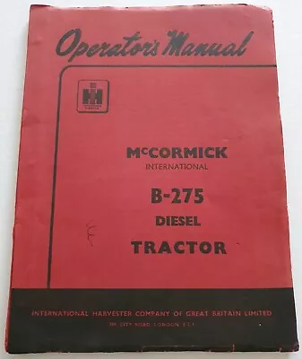 McCORMICK INTERNATIONAL TRACTOR OPERATORS MANUAL B-275 Diesel IH Great Britain  • $45