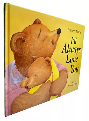 I'll Always Love You By Paeony Lewis Full Book Hardcover & Dust Jacket • $19.95