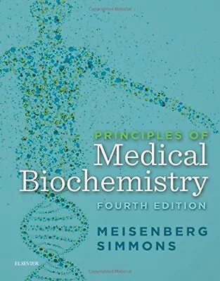 Principles Of Medical Biochemistry 4e Meisenberg Simmons 9780323296168 New.= • $81.91