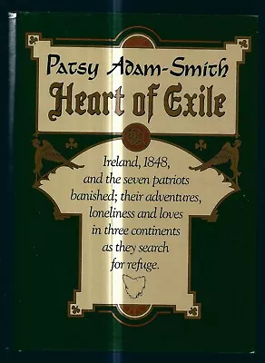 Heart Of Exile - Ireland 1848 & Seven Patriots Banished ; By Patsy Adam-Smith • $20