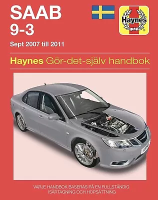 SWEDISH SAAB 9-3 ( Sept 2007 - 2011 ) Repair Manual By Haynes Publishing. 12 • £15.49