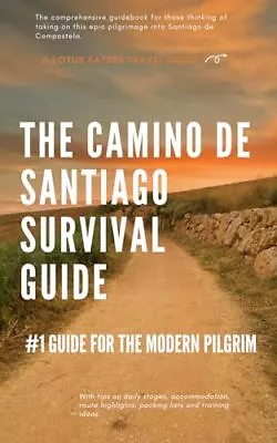 The Camino De Santiago Survival Guide Travel Lotus Ea • £8.99