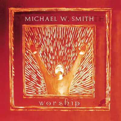 Michael W. Smith - Worship - Brand New Factory Sealed • $7.98