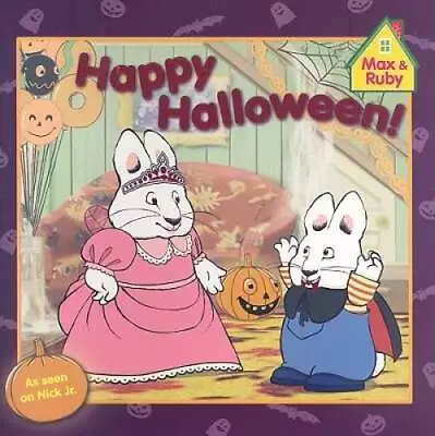 Happy Halloween! (Max And Ruby) - Paperback By Staff - GOOD • $3.73