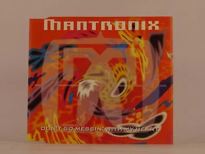 MANTRONIX DON'T GO MESSIN WITH MY HEART (G36) 3 Track CD Single Picture Sleeve C • £4.30