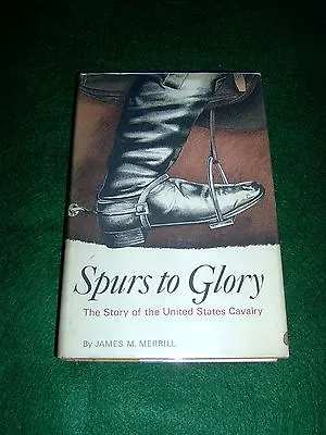 Spurs To Glory -  Merrill - Rand McNally 1966 - 1st Print HC In DJ (BX2) • $21.95