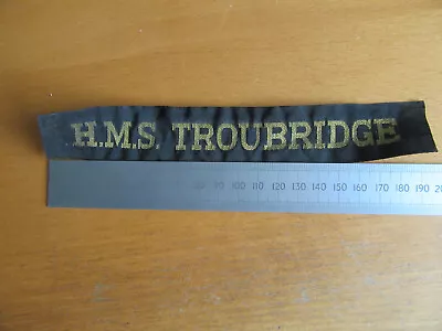 H.M.S. Troubridge - Royal Navy - Cap Tally -  Naval Ribbon  Cap Band 1943 - 69 • £3