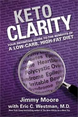 Keto Clarity: Your Definitive Guide To The Benefits Of A Low-Carb High-Fat Diet • $4.99