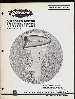 Wizard 60 H.p. Outboard Motor Operation Service Instructions & Parts Manual • $23.99