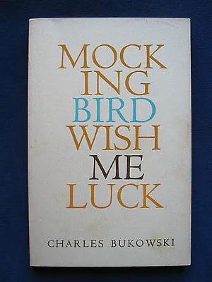 MOCKINGBIRD WISH ME LUCK By CHARLES BUKOWSKI - CLAIRE RABE'S Copy SIGNED By Her • $84