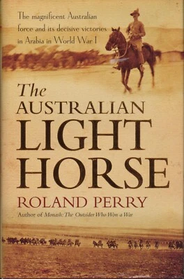 $28.70 • Buy Roland Perry - The Australian Light Horse HC/DJ - VG To NEW COND - FREE POST