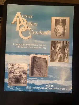 Across Before Columbus? : Evidence For Transoceanic Contact With The Americas... • $13.64