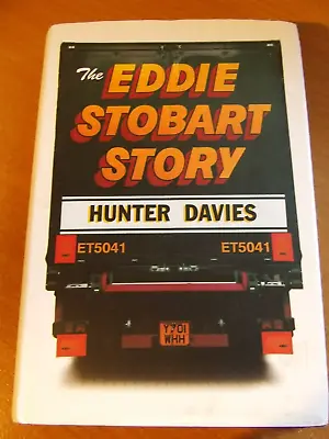 The Eddie Stobart Story By Hunter Davies  Harper Collins 1st Ed (Hardcover 2001 • £7