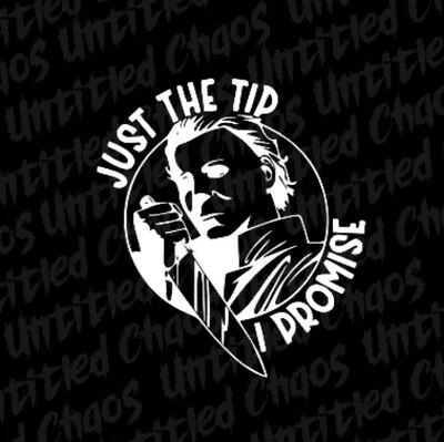 Michael Myers Just The Tip Horror Vinyl Decal Size XL (9inx10in) • $5.99