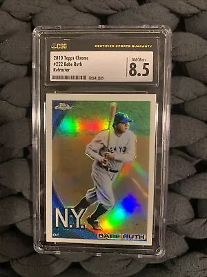 2010 Topps Chrome #222 Babe Ruth Refractor CSG NM/Mint+ 8.5 • $59.99