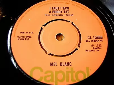 Mel Blanc - I Taut I Taw A Puddy-tat  ~ Vinyl  7  Single 1963 ... Excellent • £2.50