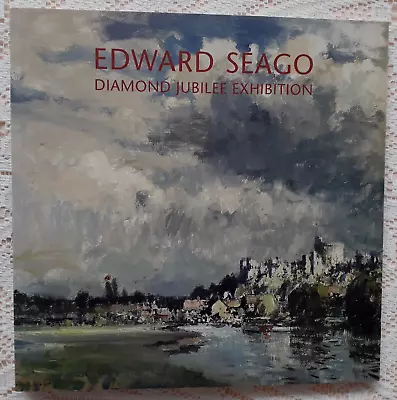 Edward Seago 2012 Diamond Jubilee Art Exhibition Catalogue • £25