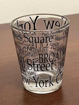 New York City 2 Oz Shot Glass TEXT ONLY Wall Street Broadway Statue Liberty Soho • $17.39