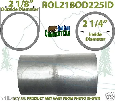 2 1/8” 2.125  OD To 2 1/4” 2.25  ID Exhaust Component To Pipe Adapter Reducer • $9.61