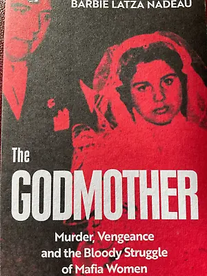 £3.75 • Buy THE GODMOTHER Murder, Vengeance And The Bloody Struggle Of Mafia Women. New P/b 