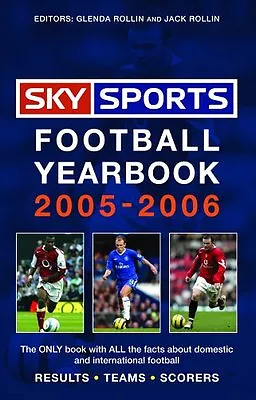 £3.26 • Buy Sky Sports Football Yearbook 2005-2006,Jack Rollin, Glenda Rollin