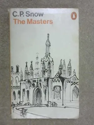 The Masters By C. P. Snow • £3.21