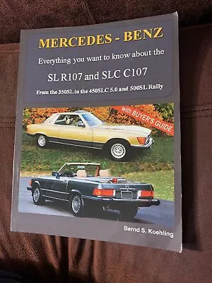 Mercedes-Benz The Modern Sl Cars The R107 And C107: From The 350Sl/Slc To... • $38