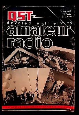 VINTAGE QST Magazine July 1955 Amateur HAM Radio Four-Band SSB VFO Band-Scanning • $14.99